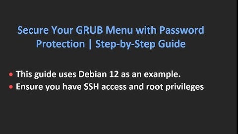 Secure Your GRUB Menu with Password Protection  Step-by-Step Guide