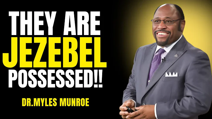 7 Signs Someone Is Possessed By The Jezebel Spirit || BY DR.MYLES MUNROE