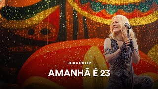 Amanhã É 23 Paula Toller - Ao Vivo - Amorosa 40 Anos De Carreira