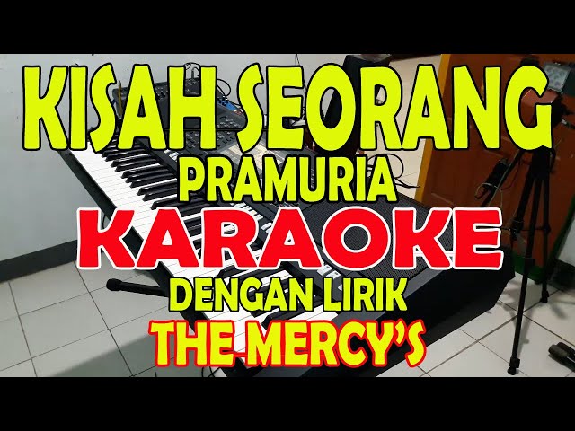 KISAH SEORANG PRAMURIA [THE MERCY'S] KARAOKE class=