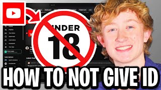 How To NOT Give YouTube Your ID - Full Guide
