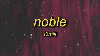 F3miii - NOBLE (Lyrics)