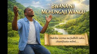 Bwana Ni Mchungaji Wangu (Cover) / Powerful Swahili Worship Lyric Video Bwana Ni Mchungaji Wangu (Cover) / Powerful Swahili Worship Lyric Video