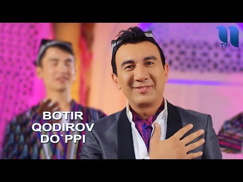 Botir Qodirov - Do`ppi | Ботир Кодиров - Дуппи