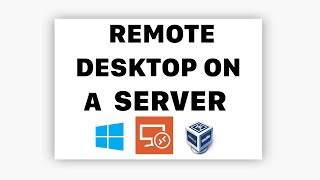 Remote Desktop Installation, Configuration & Use on Windows Server 2016