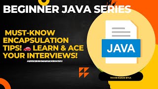 Encapsulation in Java - Secrets You MUST Know for Your Next Interview!