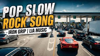 Pop Slow Rock Song - Iron Grip | Lia Music #music #song #pop #musicvideo 