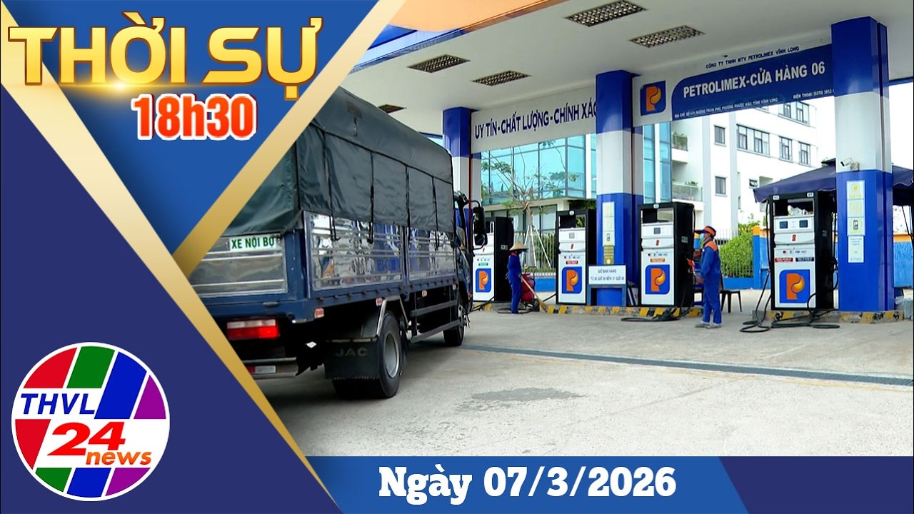 Thời sự 18h30 (07/3/2026)