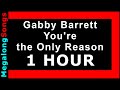 Gabby Barrett - You're the Only Reason (you are the only reason!) 🔴 [1 HOUR] ✔️