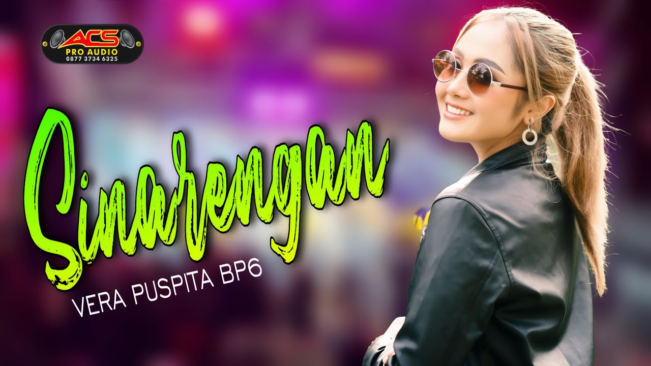 SINARENGAN (Denny Caknan) // VERA PUSPITA BP6 // ACS PRO AUDIO