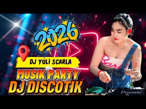DJ DISCOTIK 2026 ❌ SPESIAL FDJ YULI SCARLA ALUNAN MUSIK DUGEM FULL BASS