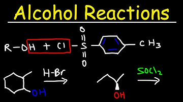 Alcohol Reactions - HBr, PBr3, SOCl2