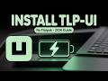 How to Install TLP-UI on Linux Mint (No Flatpak - The Lightweight Way) - 2026 Guide