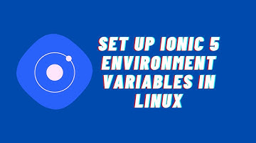 How to set up Ionic Environment Variables in Ubuntu or Pop_Os