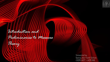 Introduction and preliminaries to Measure Theory - Lec 01