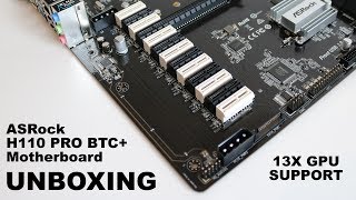 ASROCK H110 PRO BTC+ UNBOXING - 13X GPU Support