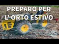 Inizio lavori per l'orto estivo