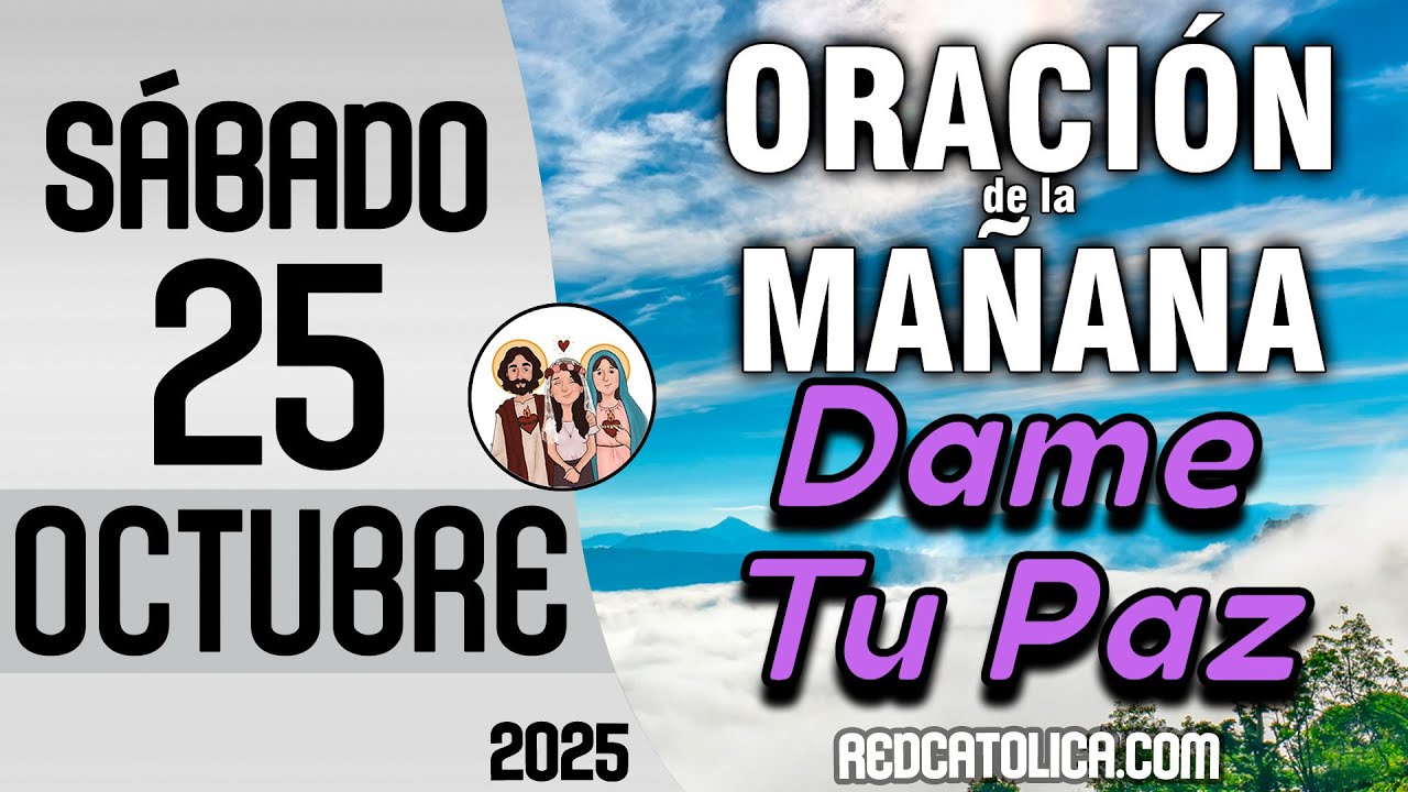 Oracion de la Mañana De Hoy Sabado 25 de Octubre - Salmo 62 Tiempo De Orar