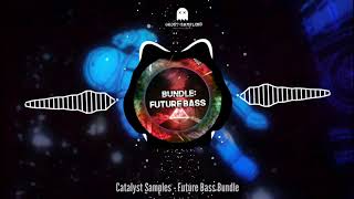 Catalyst Samples - Bundle: Future Bass (Sample Pack)