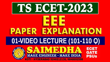 EEE PAPER EXPLANATION PART-01 (101-110) || TS ECET - 2023| SAIMEDHA KOTI - HYD || 9246212138