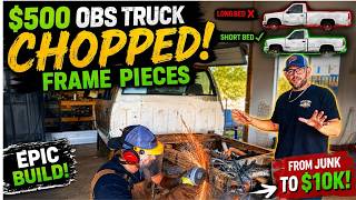 I Cut the Frame on My $500 OBS Truck... No Turning Back