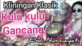 KULU KULU GANCANG - EMI NURHAYATI #lagusunda #keseniansunda #lagusundaklasik @Kangdedicosmo