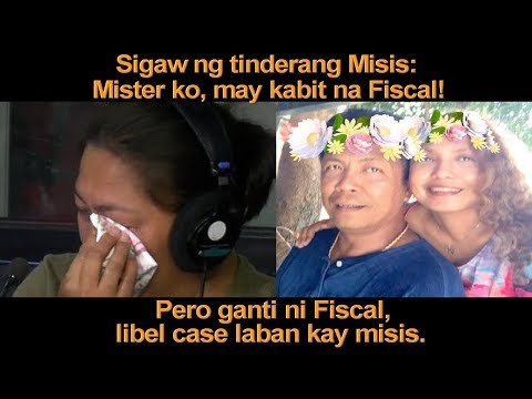 SIGAW NG TINDERANG MISIS: MISTER KO MAY KABIT NA FISCAL, GANTI NI FISCAL LIBEL CASE LABAN KAY MISIS