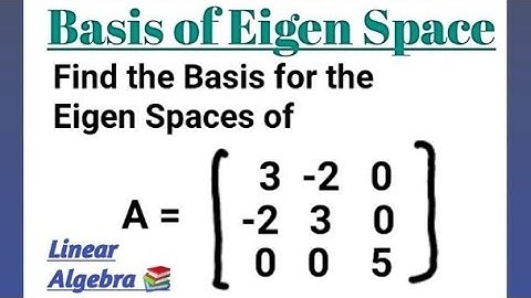 Eigen Values | Eigen vectors | Basis of eigen space Linear Algebra  #spectrumofmathematics
