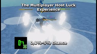 The Multiplayer Mode Host Luck Experiences (Roblox HOURS)