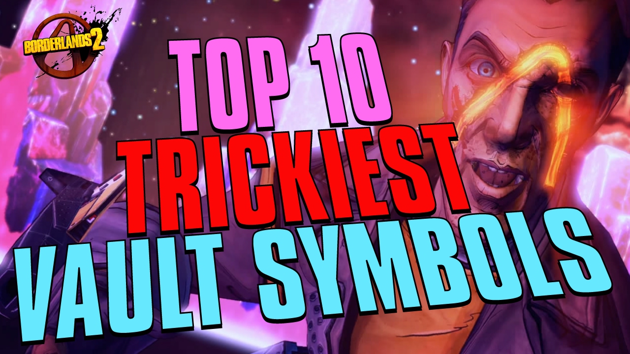 Top 10 TRICKIEST Vault Symbols in Borderlands 2 YouTube Top 10 TRICKIEST Vault Symbols in Borderlands 2 YouTube