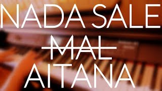 Aitana - Nada sale mal (Piano Cover) + ACORDES/LETRA