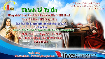 Trực Tiếp : Thánh Lễ Mừng Kính Thánh Giêrônimô Và Thánh Têrêsa Quan Thầy Cộng Đoàn ĐHBT Tại Miền Nam