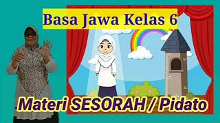 Basa Jawa Kelas 6 Materi Sesorah  atau Pidato