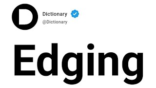 Edging Meaning In English