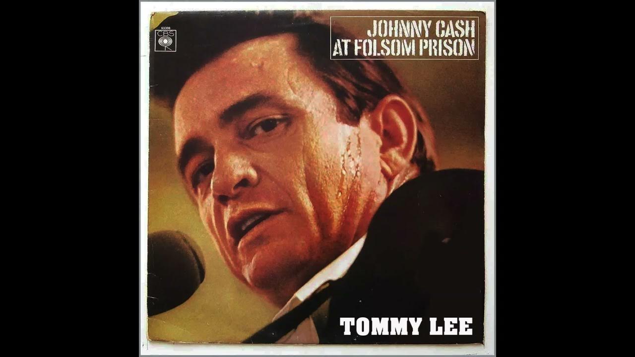 Tommy Lee Folsom Prison Blues YouTube