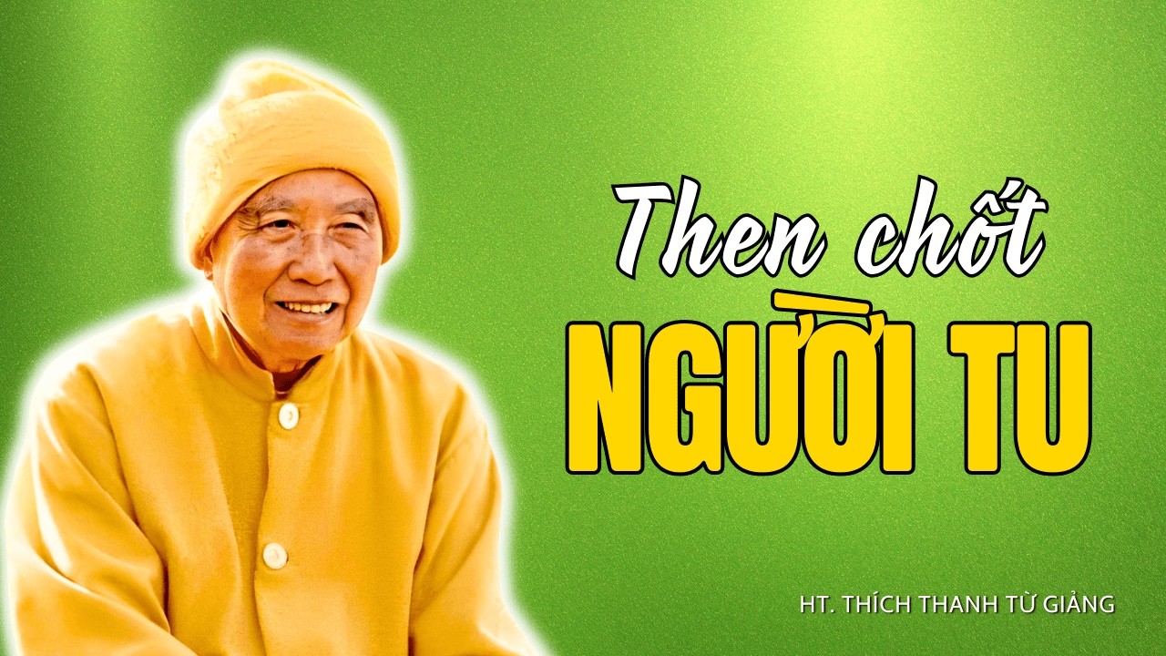 Thiền Đốn Ngộ – Bài 29: CHỖ THEN CHỐT NGƯỜI TU PHẢI NGỘ | Thiền Sư Thích Thanh Từ Giảng Giải