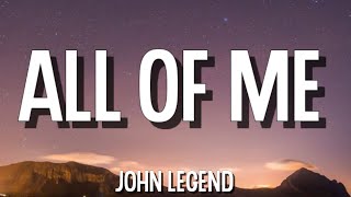 John Legend - All of Me (Lyrics)