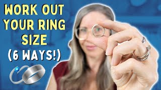 How to work out your ring size (correctly!) | 6 ways from worst to best.