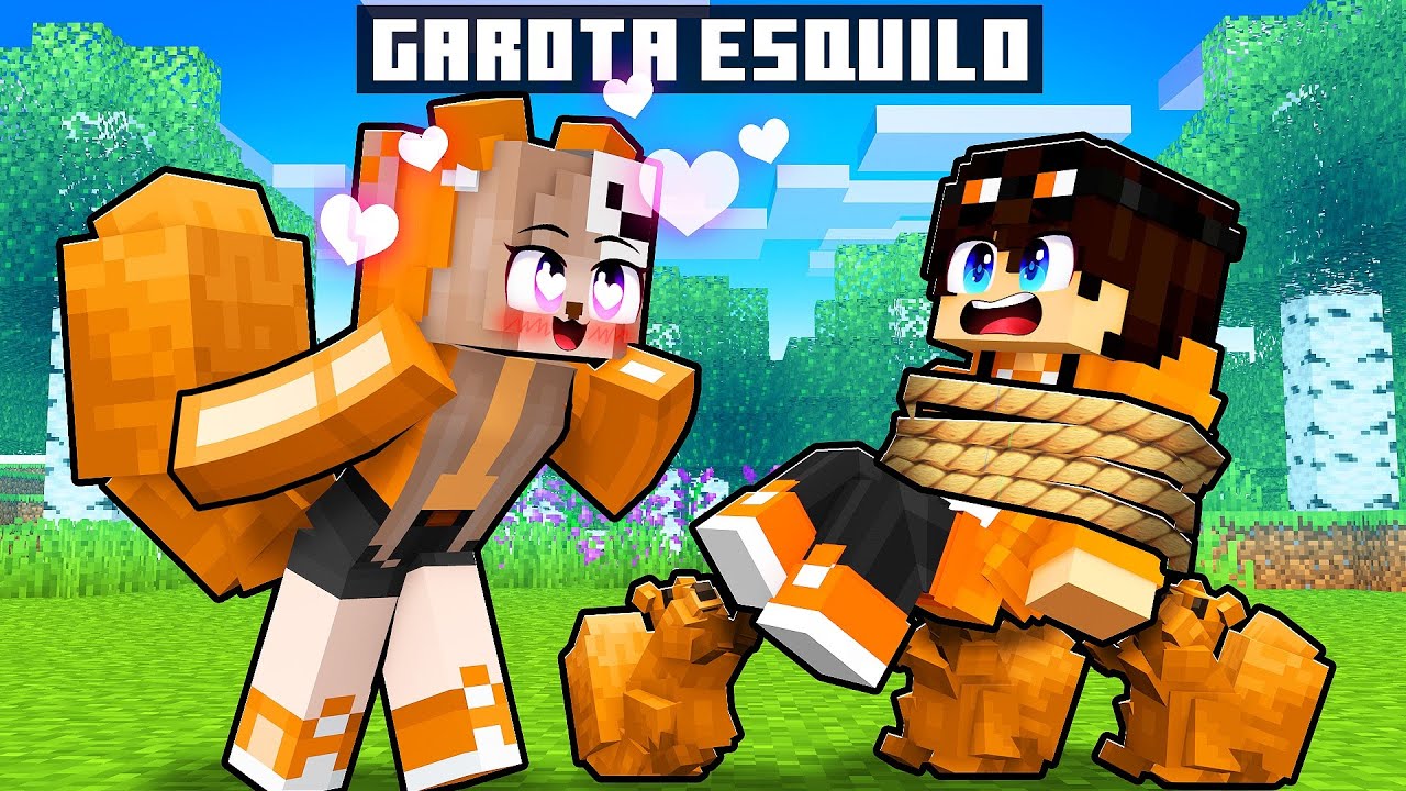 GAROTA ESQUILO se APAIXONOU por MIM no Minecraft!