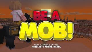 Be a Mob! | Minecraft Trailer