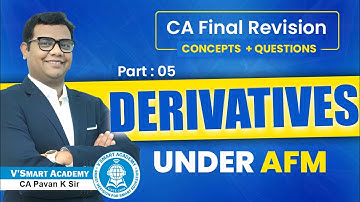 🔥 AFM Revision Lecture | Derivatives Part 05/06 | CA Pavan Karmele |AFM Concept & Questions