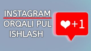 Instagramda pul ishlash