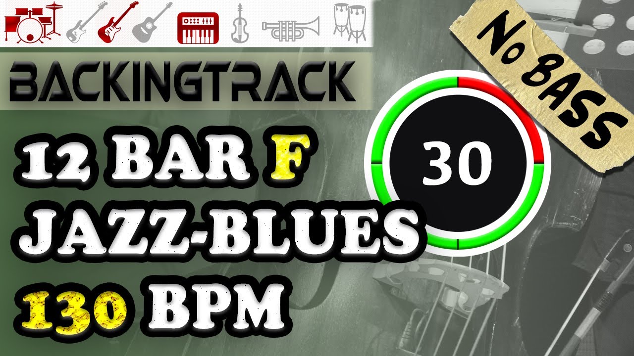 12 Bar Jazz Blues Bass Backing Track Jam in F Major 130 BPM - YouTube