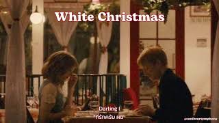 [THAISUB] White Christmas - oftn. แปลเพลง