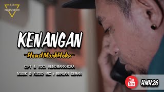 KENANGAN || HendMarkHoka [ OFFICIAL MUSIC VIDEO ]