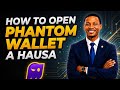 HOW TO OPEN AND CREATE PHANTOM WALLET @AREWA24@MONEYTALKSWIRELESS  