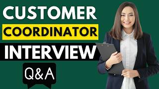 Top 25 Customer Coordinator Interview Questions and Answers