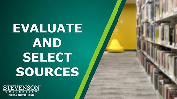 Overview of Evaluate and Select Sources