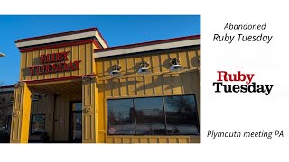 Abandoned Ruby Tuesday in Plymouth Meeting PA￼