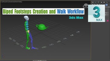 3dsMax Tutorial : Biped Footsteps Creation and Walk Workflow | Professor VFX